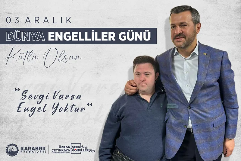 Karabük Belediye Başkanı Çetinkaya, 3 Aralık Dünya Engelliler Günü Mesajı Yayımladı