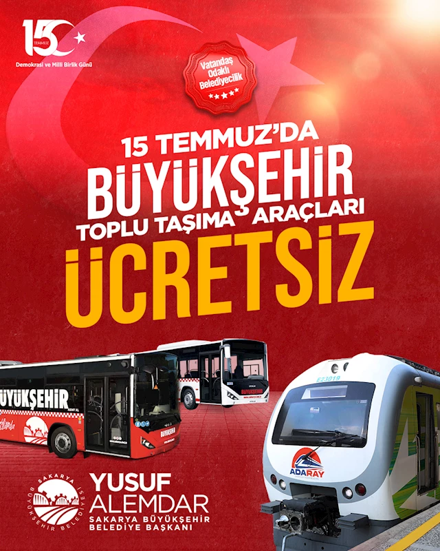 15 Temmuz Demokrasi ve Milli Birlik Günü’nde ulaşım ücretsiz