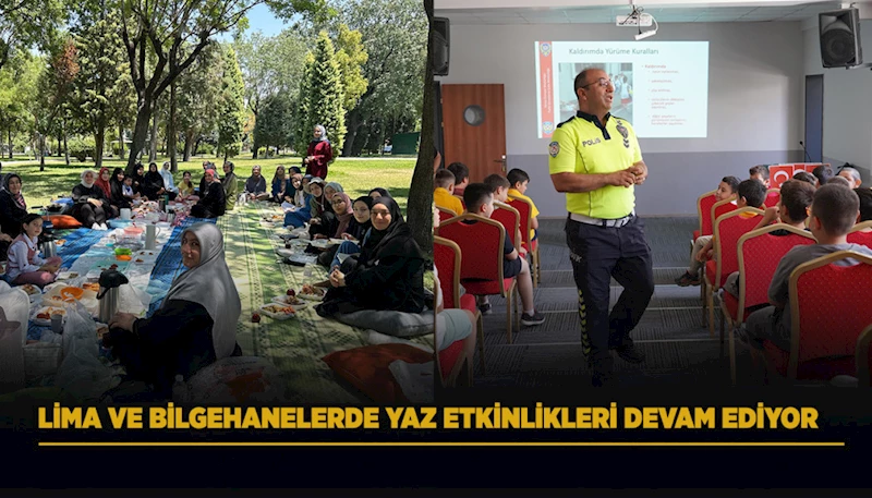 LİMA VE BİLGEHANELERDE YAZ ETKİNLİKLERİ DEVAM EDİYOR