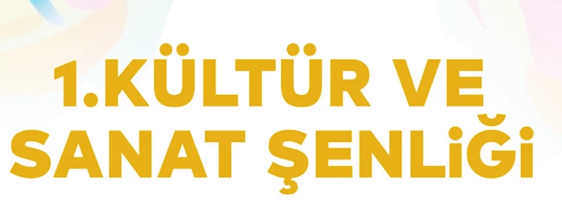 1. Kültür ve Sanat Şenliği